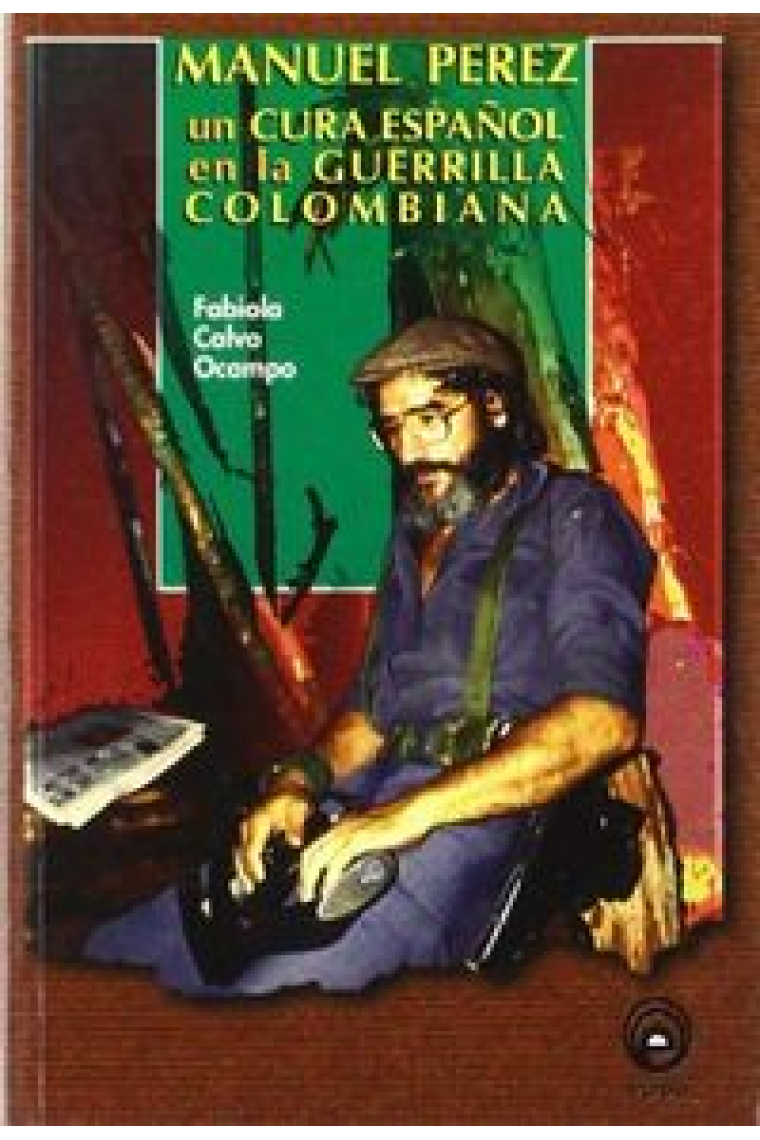 UN CURA ESPAÑOL GUERRILLA COLOMBIANA