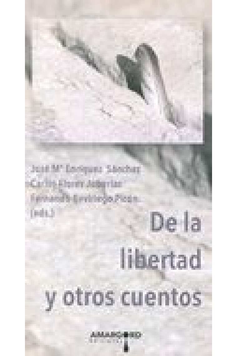 DE LA LIBERTAD Y OTROS CUENTOS