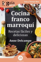 Cocina franco marroquí. Recetas fáciles y deliciosas