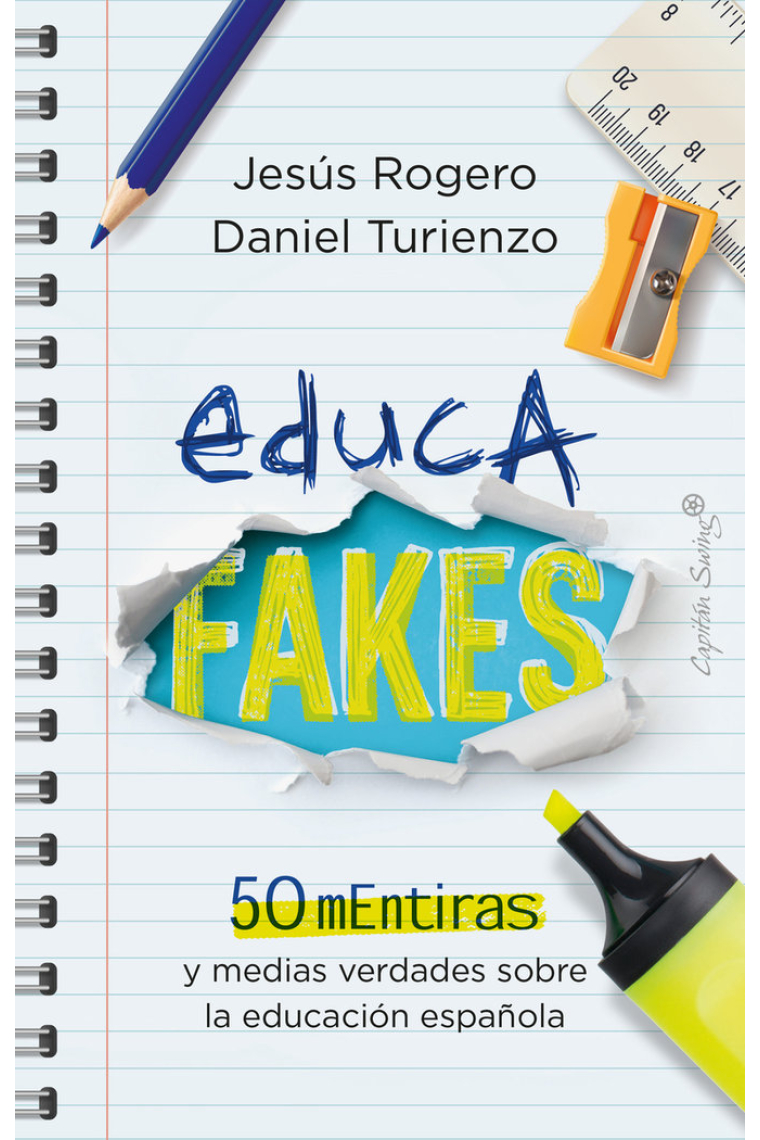 Educafakes. 50 mentiras y medias verdades sobre la educación española