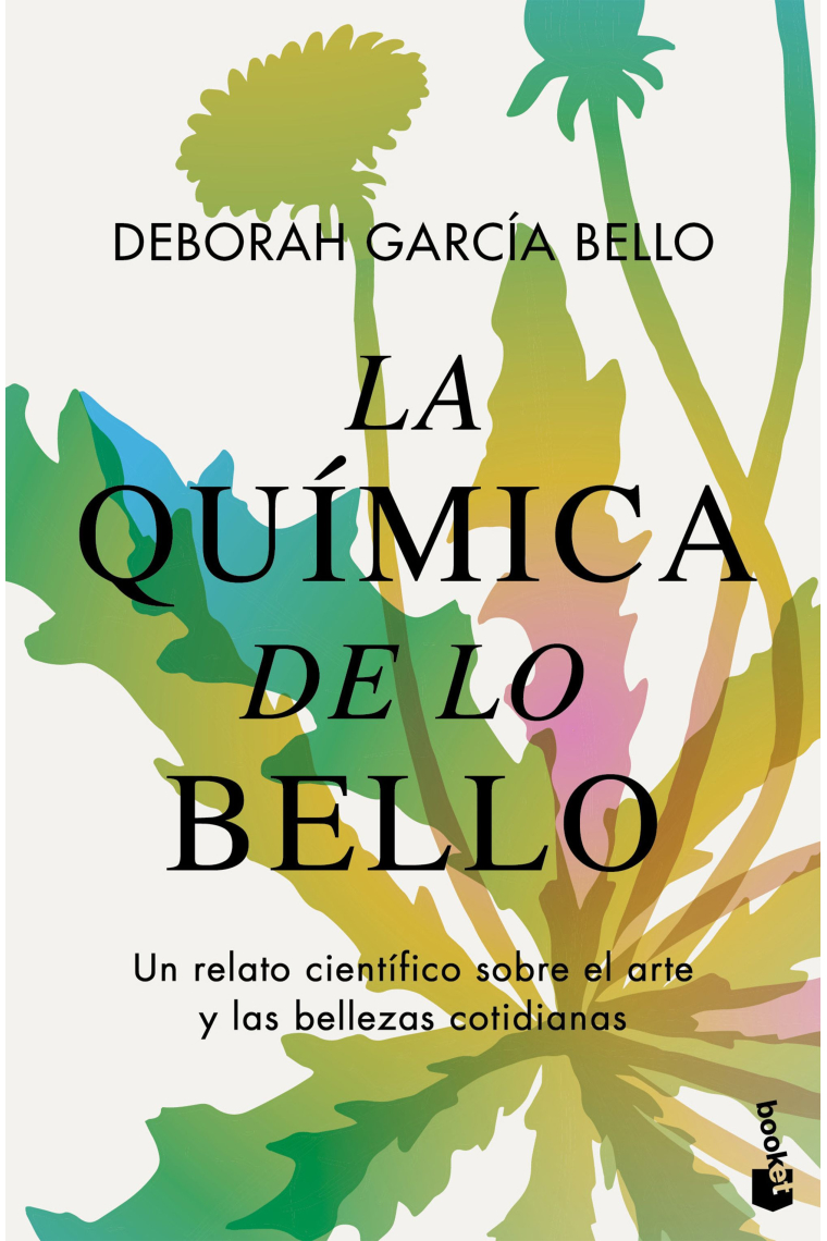 La química de lo bello. Un relato científico sobre el arte y las bellezas cotidianas