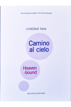 Camino al cielo / Heaven-Bound. Los ensayos banales (10)