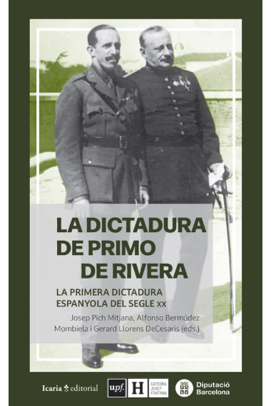 La dictadura de Primo de Rivera. La primera dictadura espanyola del segle XX