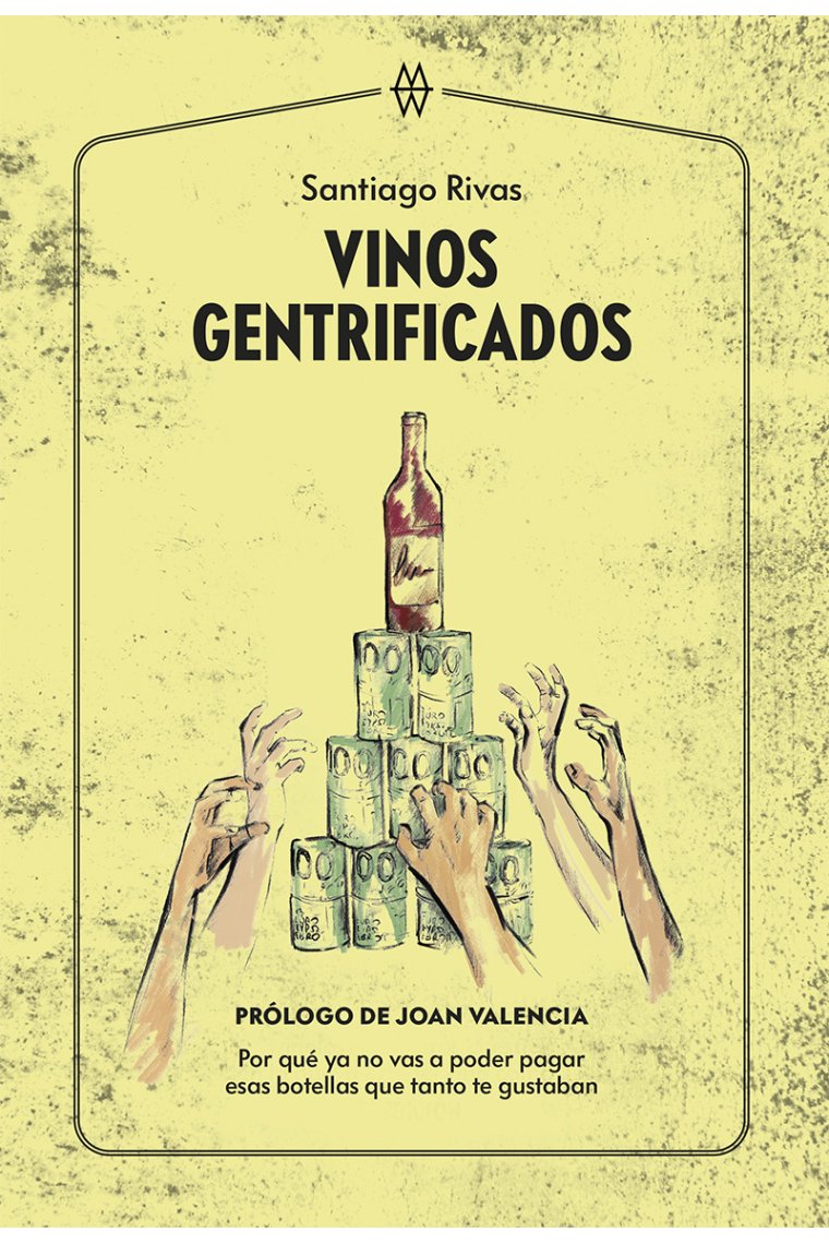 Vinos gentrificados. Por qué ya no vas a poder pagar  esas botellas que tanto te gustaban