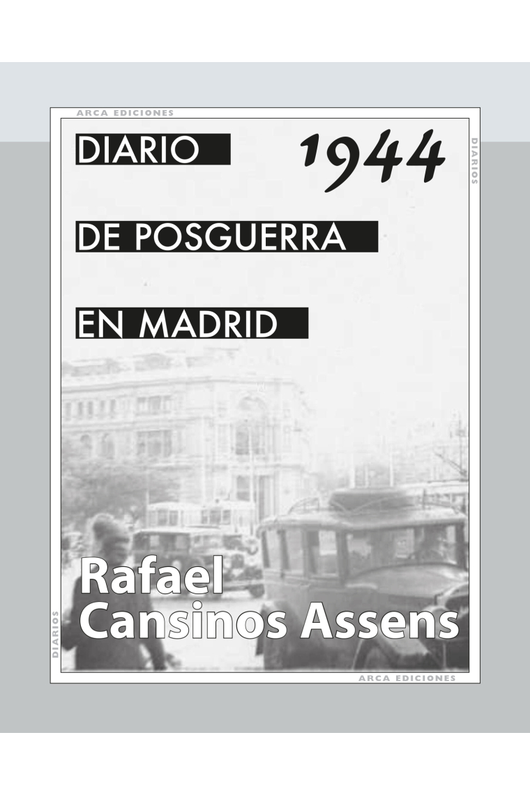 Diario de posguerra en Madrid, 1944