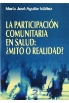 La participación comunitaria en salud: ¿mito o realidad?