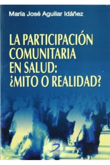 La participación comunitaria en salud: ¿mito o realidad?