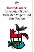 Er redete mit dem Vieh, den Vögeln und den Fischen