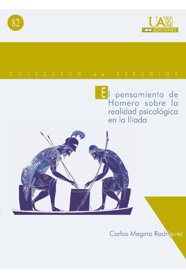 El pensamiento de Homero sobre la realidad psicológica en la Ilíada