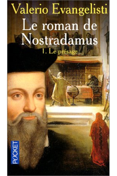 Le roman de Nostradamus (Vol. I)