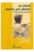 La salud planta por planta. Herbecedario práctico