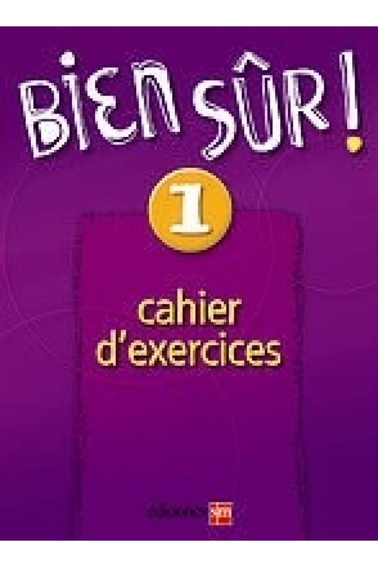 Bien sûr! 1 ESO. Cahier d'exercices