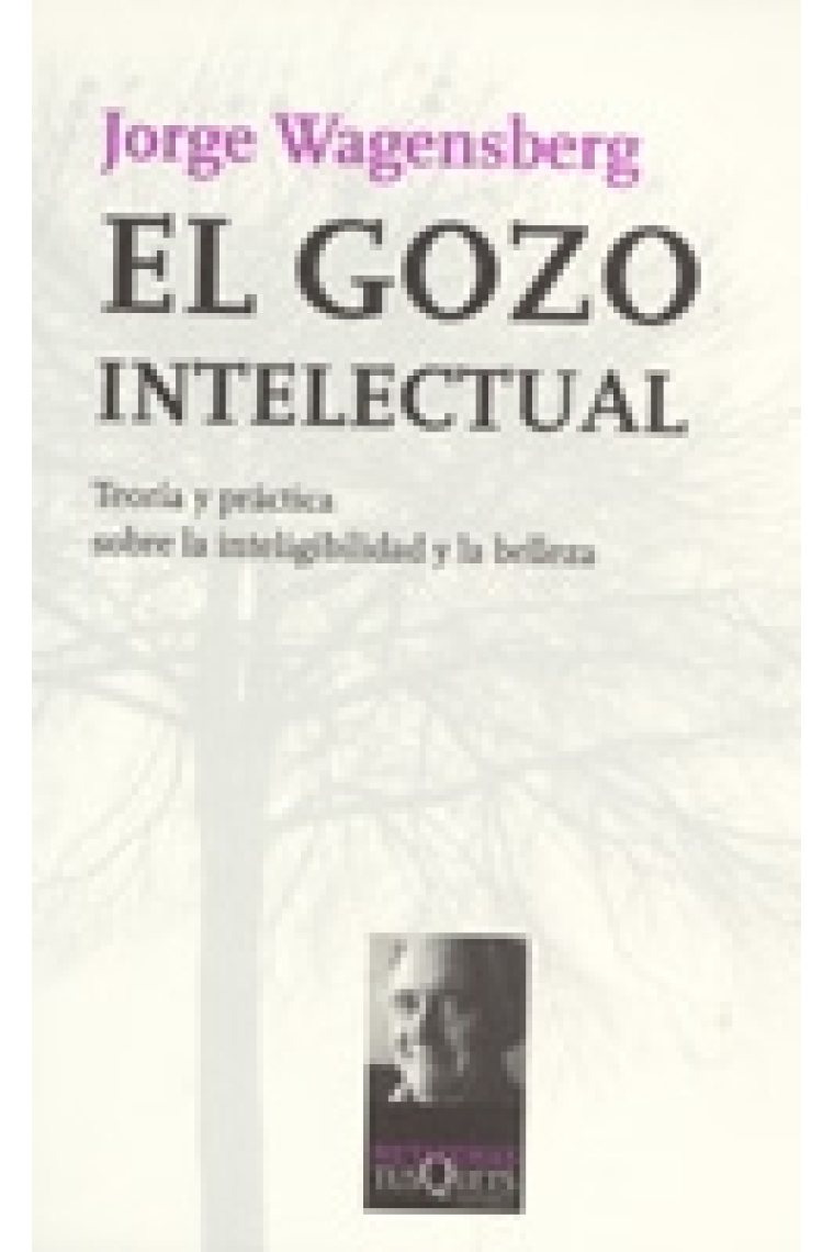 El gozo intelectual.  Teoría y práctica sobre la inteligibilidad y la belleza