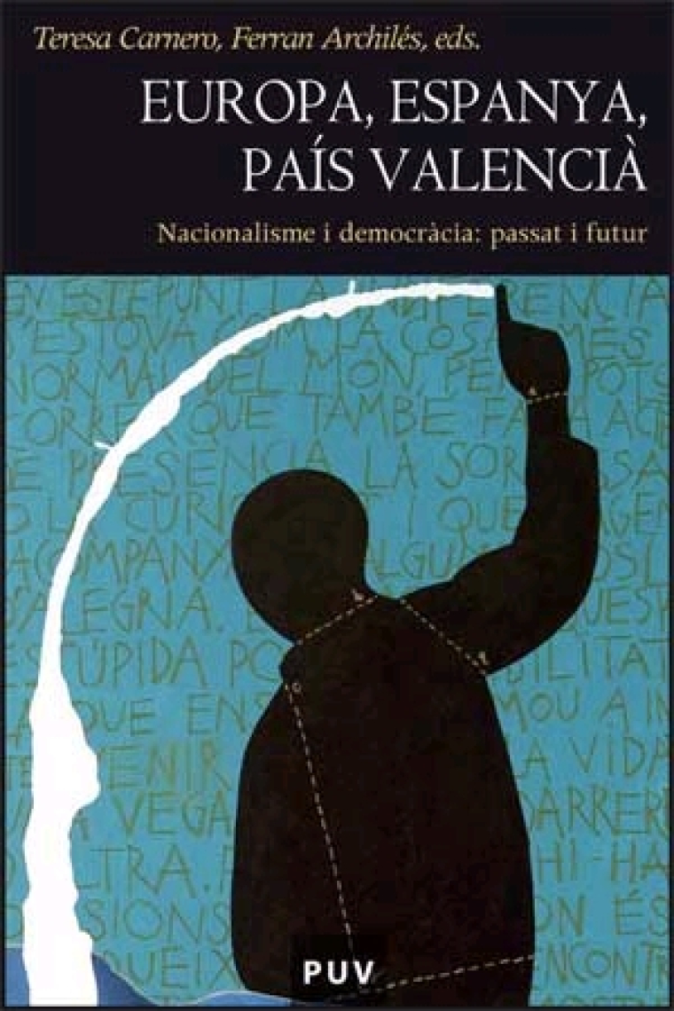 Europa, Espanya, País Valencià. Nacionalisme i democràcia: passat i futur