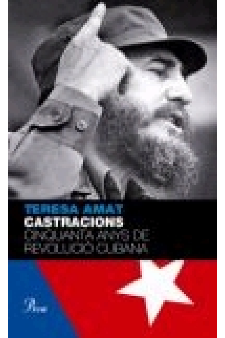 Castracions. Cinquanta anys de revolució cubana