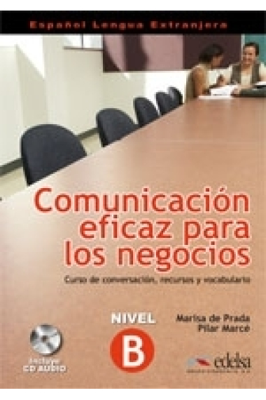 Comunicación eficaz para los negocios Nivel B (Incluye CD audio)