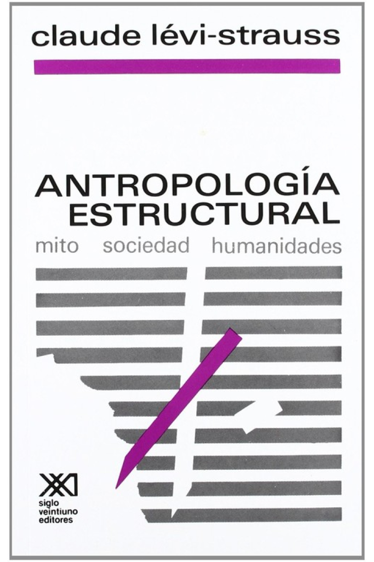 Antropologia estructural. Mito, sociedad, humanidades