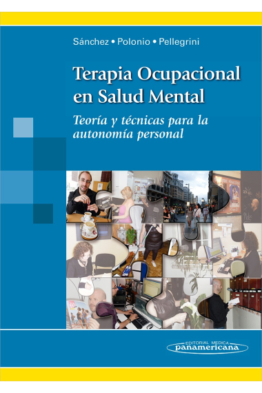 Terapia Ocupacional en Salud Mental. Teoría y técnicas para la autonomía personal