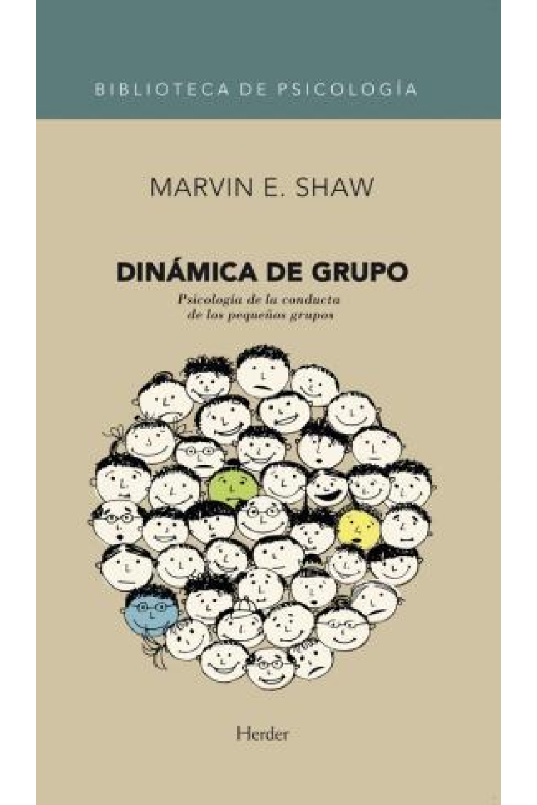 Dinámica de grupo: Psicología de la conducta de los pequeños grupos (nueva edición)