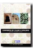 L'empremta de l'islam a Catalunya. Materials, tècniques i cultura