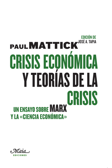 Crisis económica y teorías de la crisis. Un ensayo sobre Marx y la ciencia económica