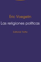 Las religiones políticas (Incluye Ciencia, política y gnosticismo)