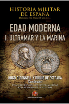 Historia militar de España. Tomo III. Edad moderna. I. Ultramar y la marina