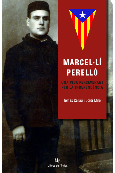 Marcel·lí Perelló. Una vida perseverant per la independència