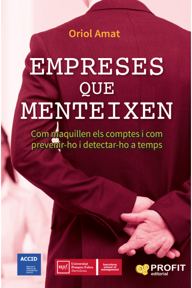 Empreses que menteixen. Com maquillen els comptes i com prevenir-ho i detectar-ho a temps