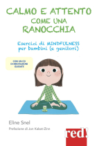 Calmo e attento come una ranocchia. Esercizi di mindfulness per bambini (e genitori). Con CD Audio (Economici di qualità)