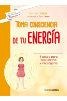 Toma consciencia de tu energía.Cuatro pasos para descubrirla y recargarla