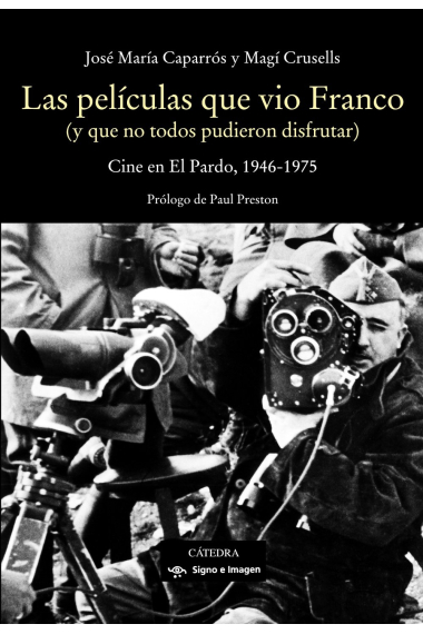 Las películas que vio Franco (y que no todos pudieron disfrutar). Cine en El Pardo, 1946-1975