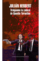 Tráiganme la cabeza de Quentin Tarantino