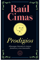 Prodigios. Almanaque ilustrado de criaturas fantásticas y otras lamentables