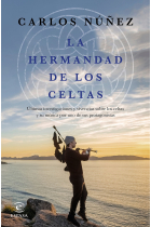 La hermandad de los celtas. Últimas investigaciones y vivencias sobre los celtas y su música por uno de sus protagonistas