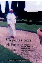 Vísperas con el Papa: las catequesis de Juan Pablo II y Benedicto XVI sobre los salmos y cánticos de Vísperas