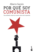 Por qué soy comunista. Una reflexión sobre los nuevos retos de la izquierda