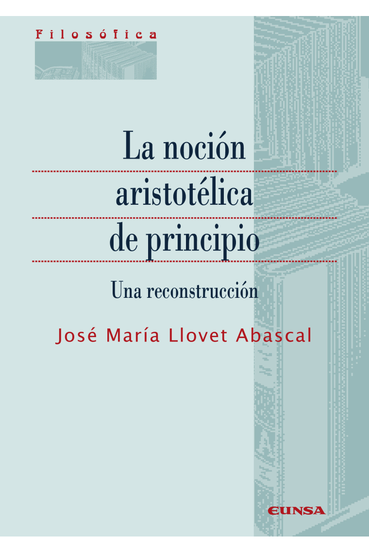 La noción aristotélica de principio: una reconstrucción