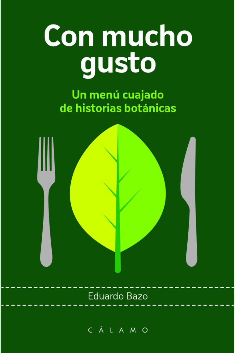 Con mucho gusto. Un menú cuajado de historias botánicas