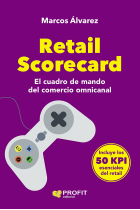 Retail Scorecard. El cuadro de mando del comercio omnicanal