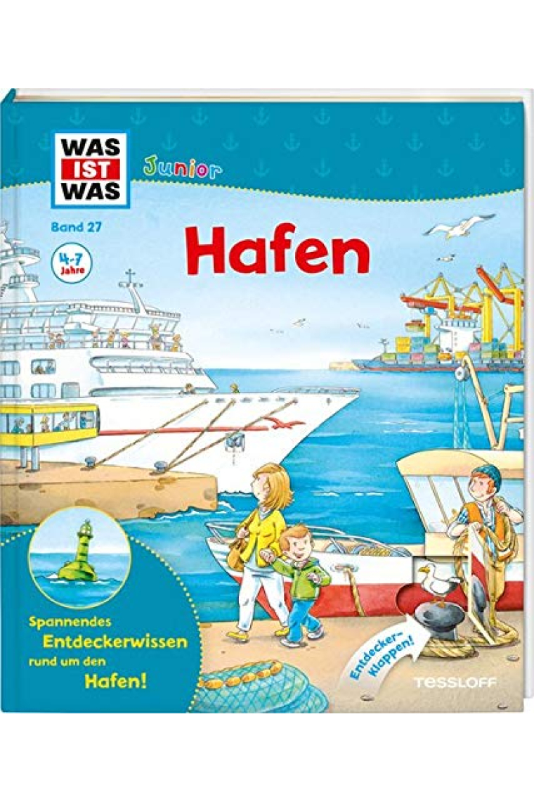 WAS IST WAS Junior Band 27. Hafen: Wer hat im Hafen Vorfahrt? Welche Waren kommen an? Was passiert am Kreuzfahrtterminal?