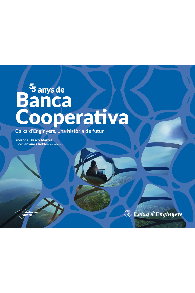 55 anys de Banca Cooperativa. Caixa d'Enginyers, una història de futur