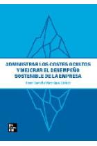 Administrar los costes ocultos y mejorar el desempeño sostenible de la empresa