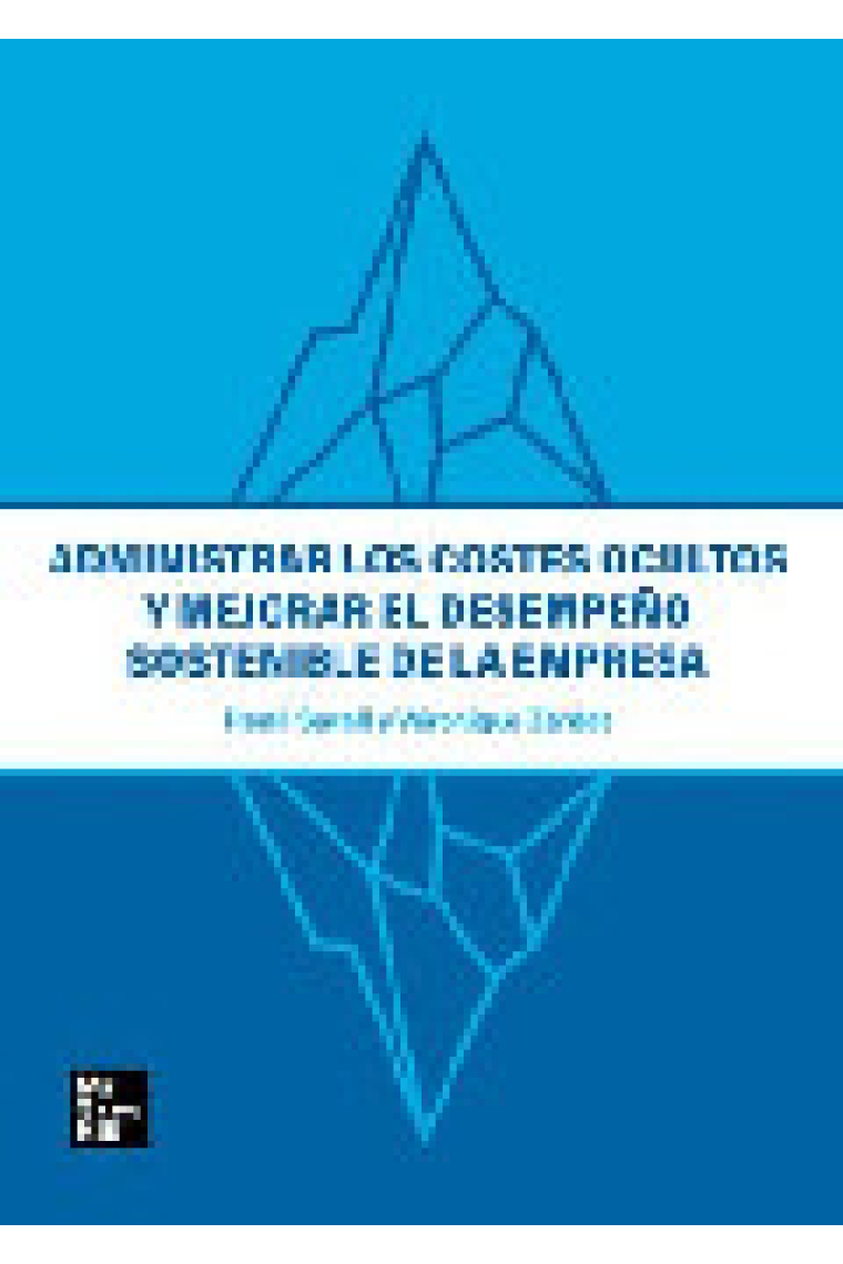 Administrar los costes ocultos y mejorar el desempeño sostenible de la empresa