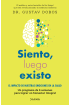 Siento, luego existo. El impacto de nuestras emociones en la salud. Un programa de bienestar de 8 semanas