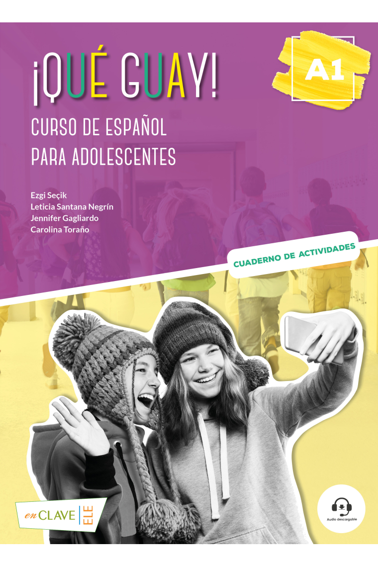 ¡Qué guay! A1 - Cuaderno de actividades. Curso de español para adolescentes.