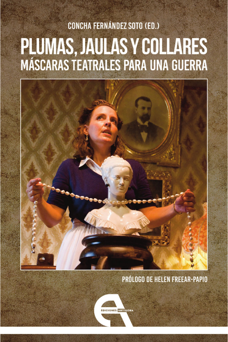 PLUMAS, JAULAS Y COLLARES. MASCARAS TEATRALES PARA UNA GUERRA