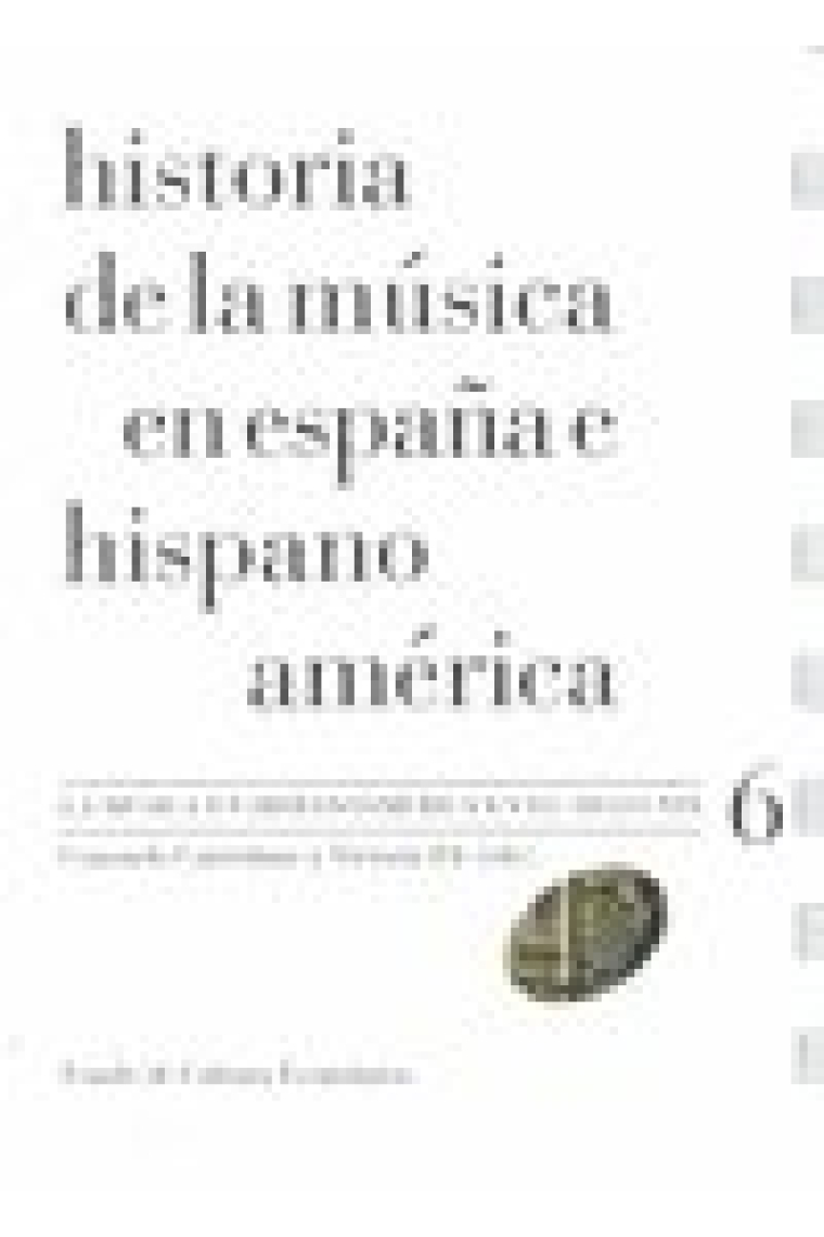 Historia de la música en España e Hispanoamérica, volumen 6