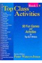 Top class activities. 50 fun games and activities by top ELT writers