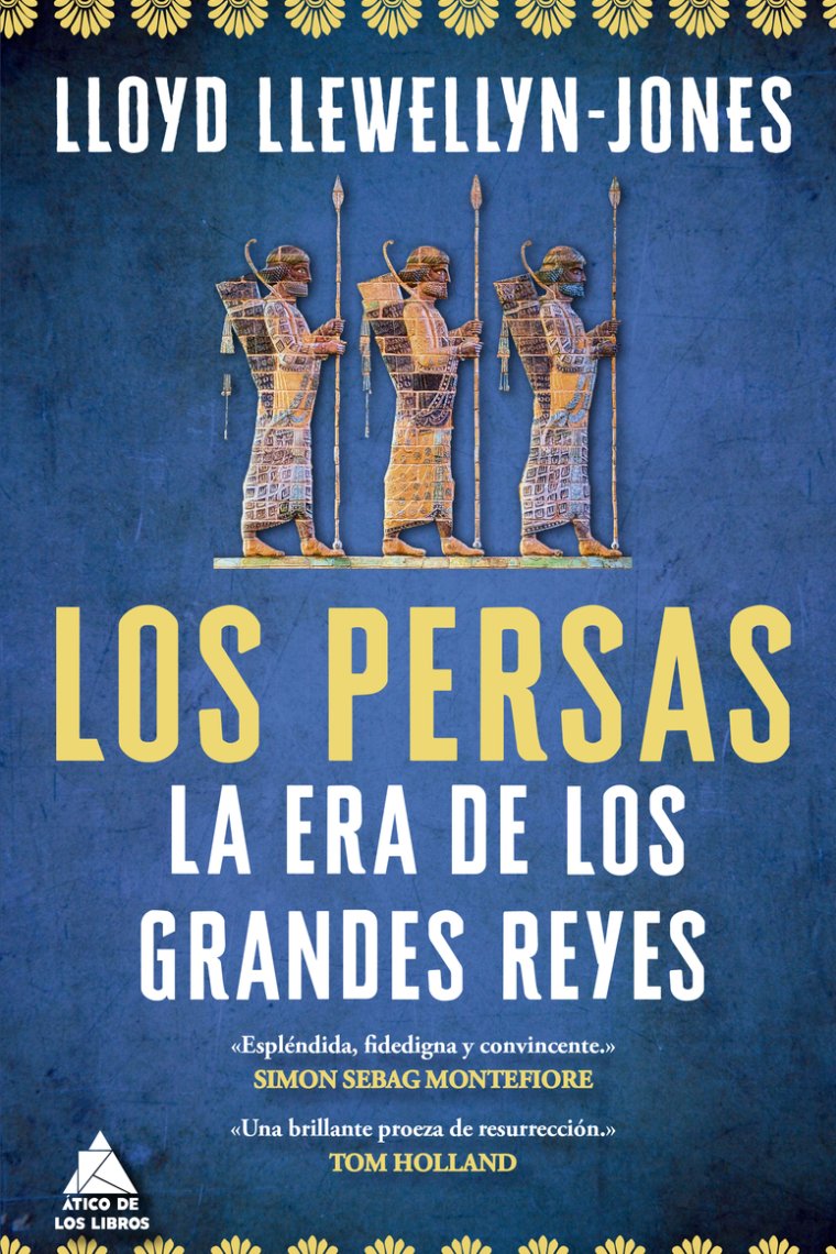 Los persas. La era de los grandes reyes